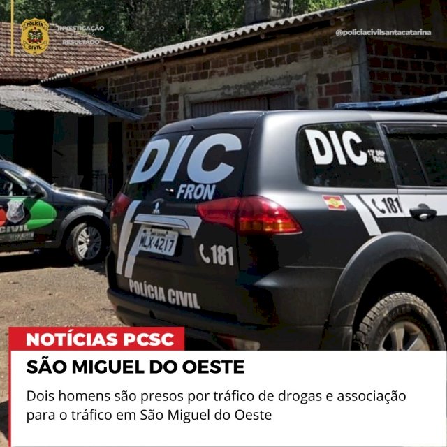 Polícia Civil prende dois homens por tráfico de drogas em São Miguel Do Oeste